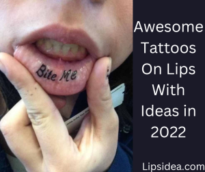 Awesome Tattoos On Lips With Ideas in 2022
