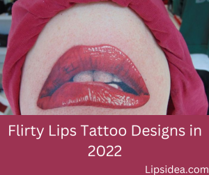 Flirty Lips Tattoo Designs in 2022