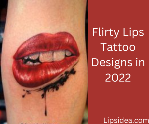 Flirty Lips Tattoo Designs in 2022